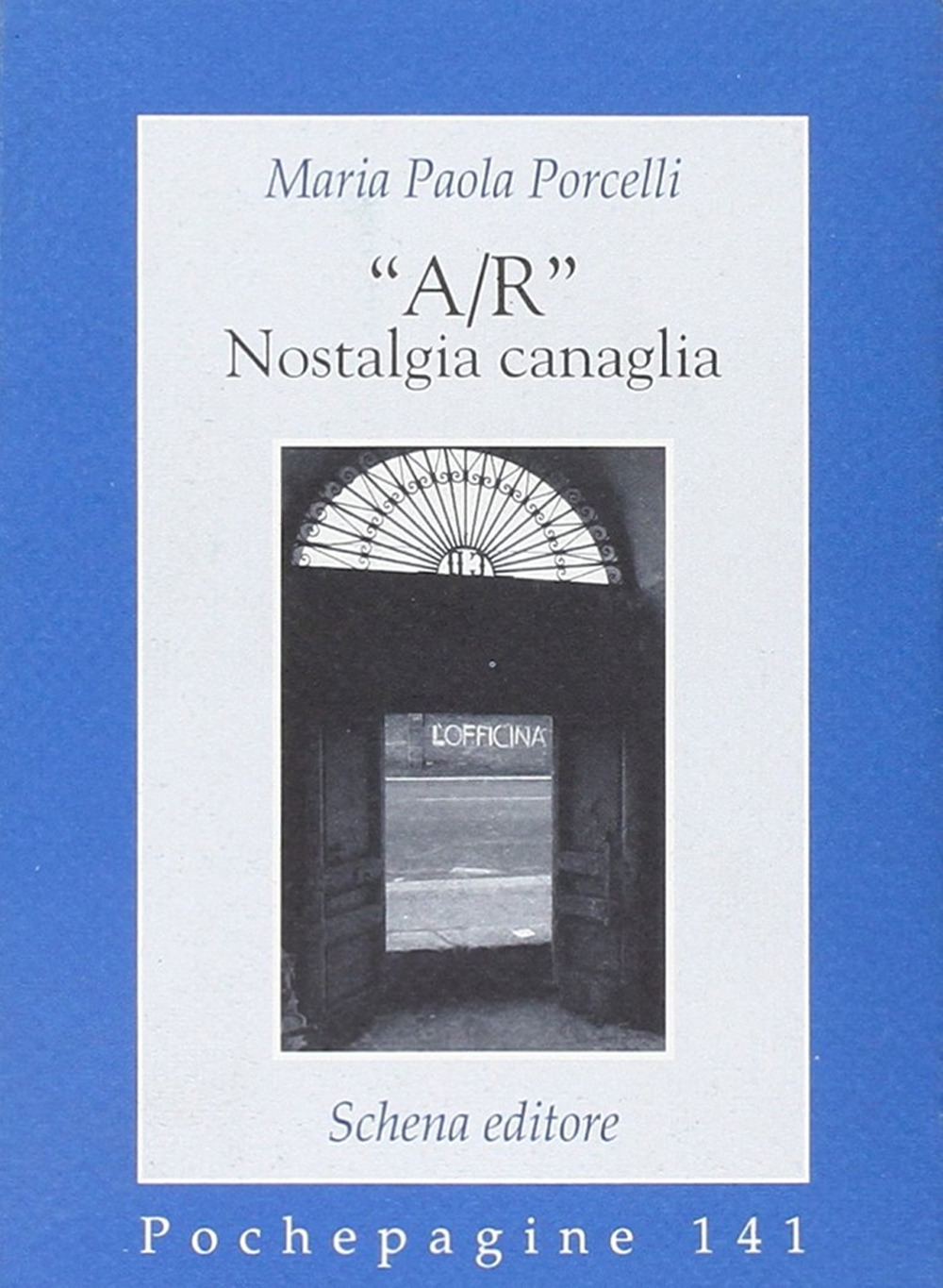 «A/R» nostalgia canaglia