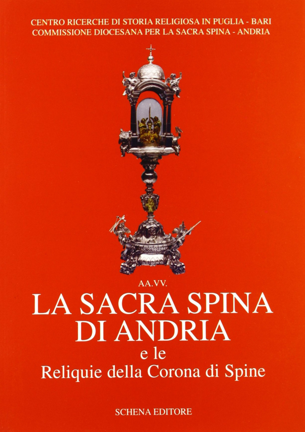 La sacra spina di Andria e le reliquie della corona di spine