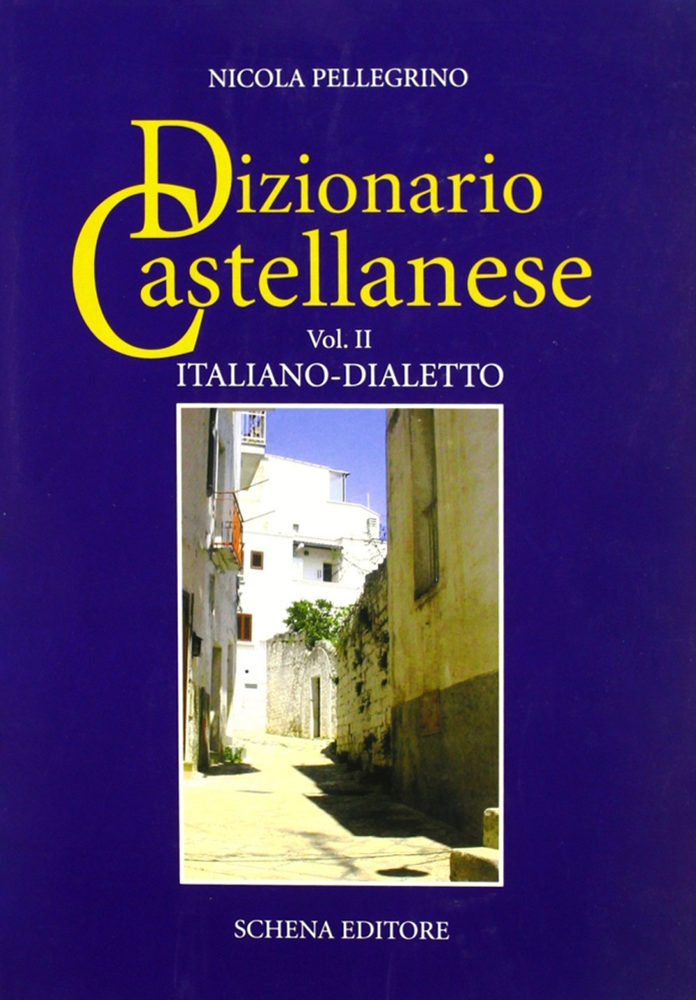 Dizionario castellanese. Vol. 2: Italiano-dialetto