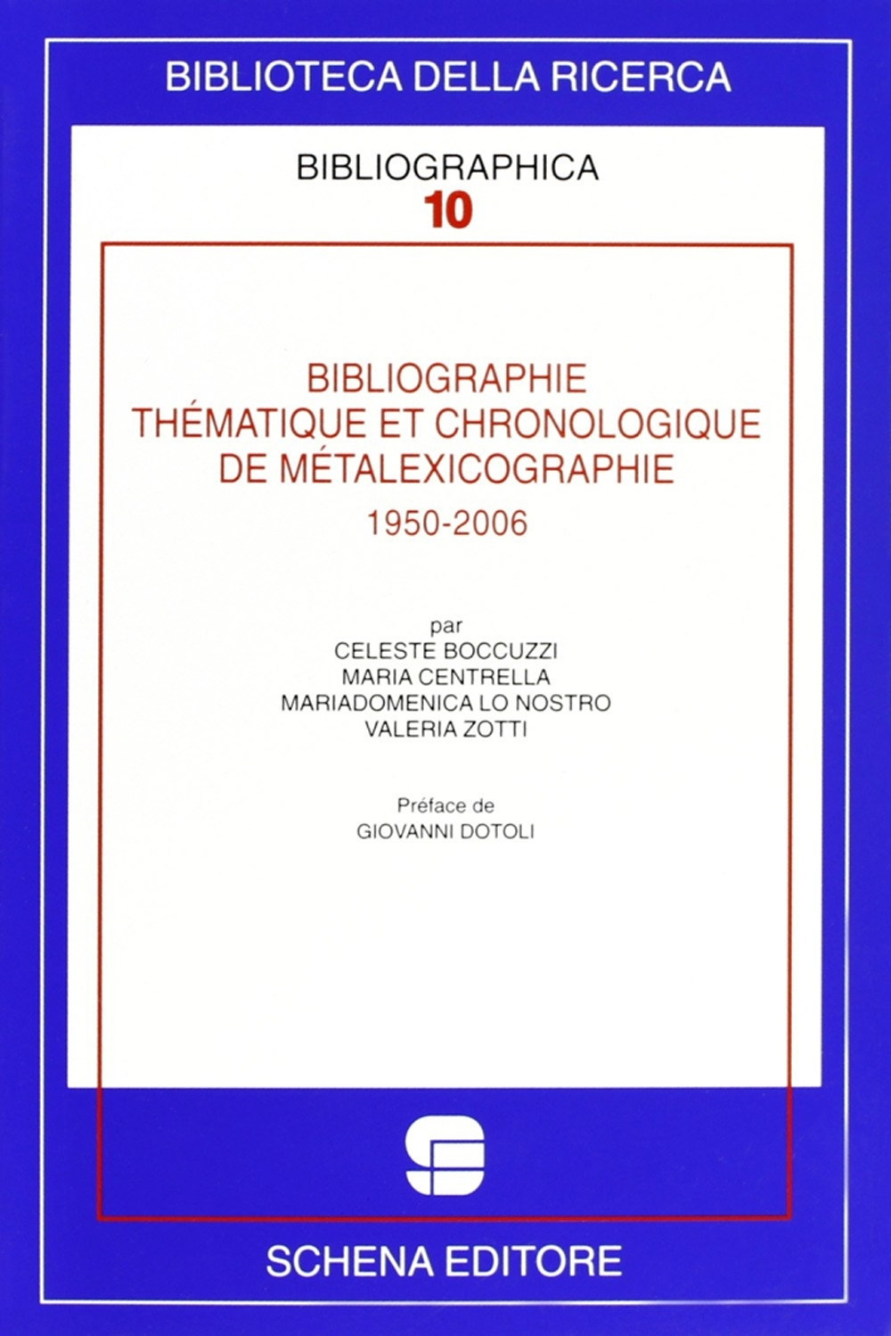 Bibliographie thèmatique et chronologique de metalexicographie, 1950-2006