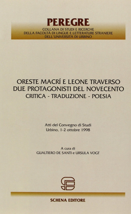 Oreste Macrì e Leone Traverso. Due protagonisti del Novecento. Critica, traduzione, poesia