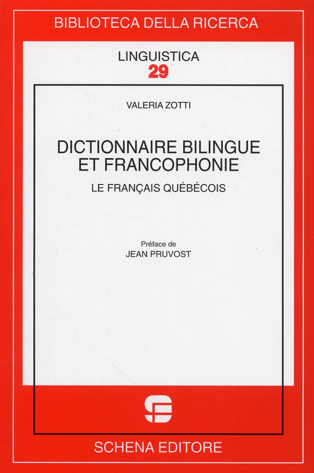 Dictionnaire bilingue et francophonie. Le francais quebecois