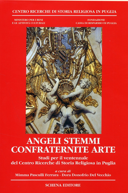 «Angeli stemmi confraternite arte». Studi per il ventennale del Centro ricerche di storia religiosa in Puglia