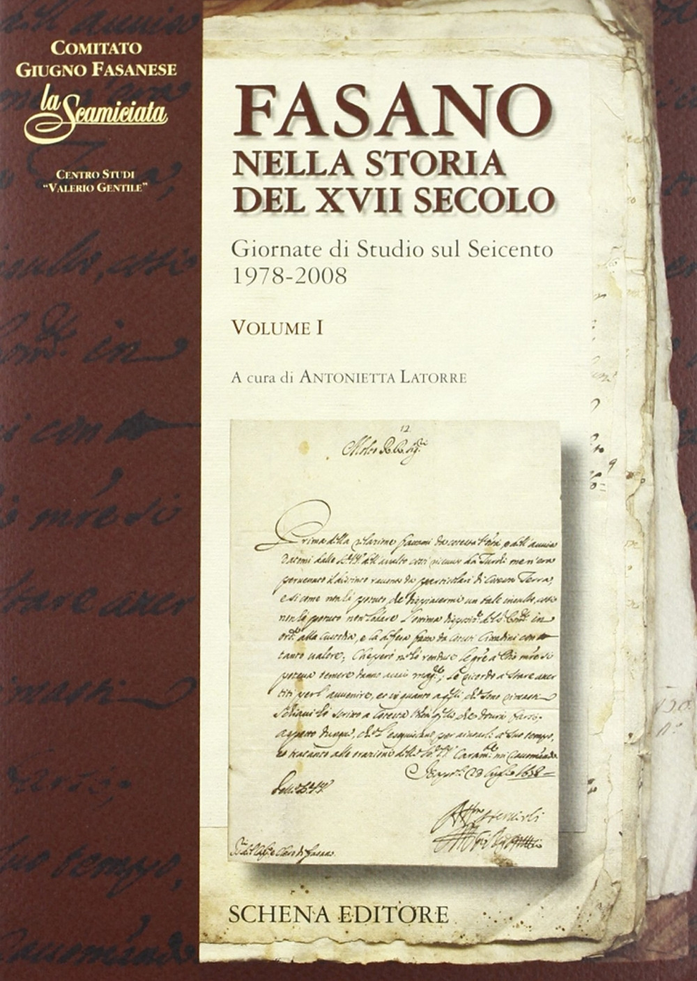 Fasano nella storia del XVII secolo. Giornate di Studio sul Seicento 1978-2008. Vol. 1