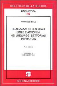 Realizzazioni lessicali sigle e acronimi nei linguaggi settoriali in Francia. Vol. 2