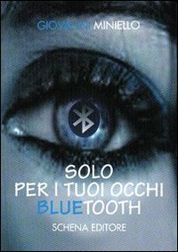 Solo per i tuoi occhi. Bluetooth