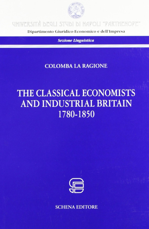 The classical economist and industrial britain (1780-1860)