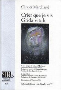 Crier que je vis-Grida vitali. Ediz. bilingue