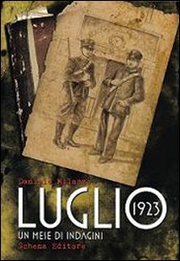 Luglio 1923. Un mese di indagini