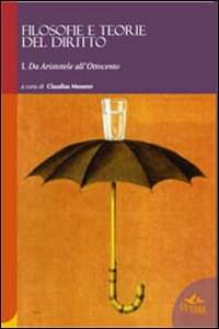 Filosofie e teorie del diritto. Da Aristotele all'Ottocento