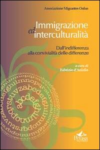 Immigrazione ed interculturalità. Dall'indifferenza alla convivialità delle differenze