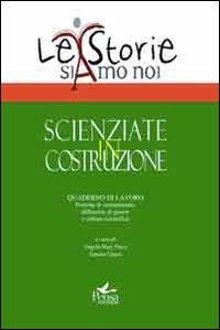 Scienziate in costruzione. Pratiche di orientamento, differenze di genere e cultura scientifica