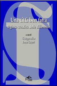 Una città ben fatta. Il gioco creativo delle differenze