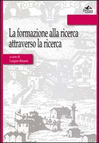 La formazione alla ricerca attraverso la ricerca