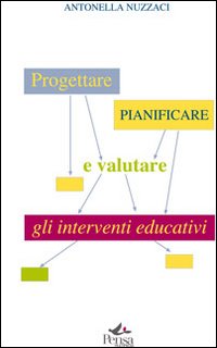 Progettare, pianificare e valutare gli interventi educativi