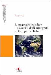 L'integrazione sociale e scolastica degli immigrati in Europa e in Italia