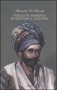 Viaggi in Armenia, Kurdistan e Lazistan