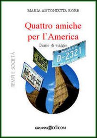 Quattro amiche per l'America. Diario di viaggio