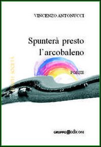 Spunterà presto l'arcobaleno