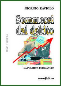 Sommersi dal debito. La politica di bilancio