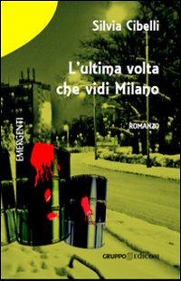 L'ultima volta che vidi Milano