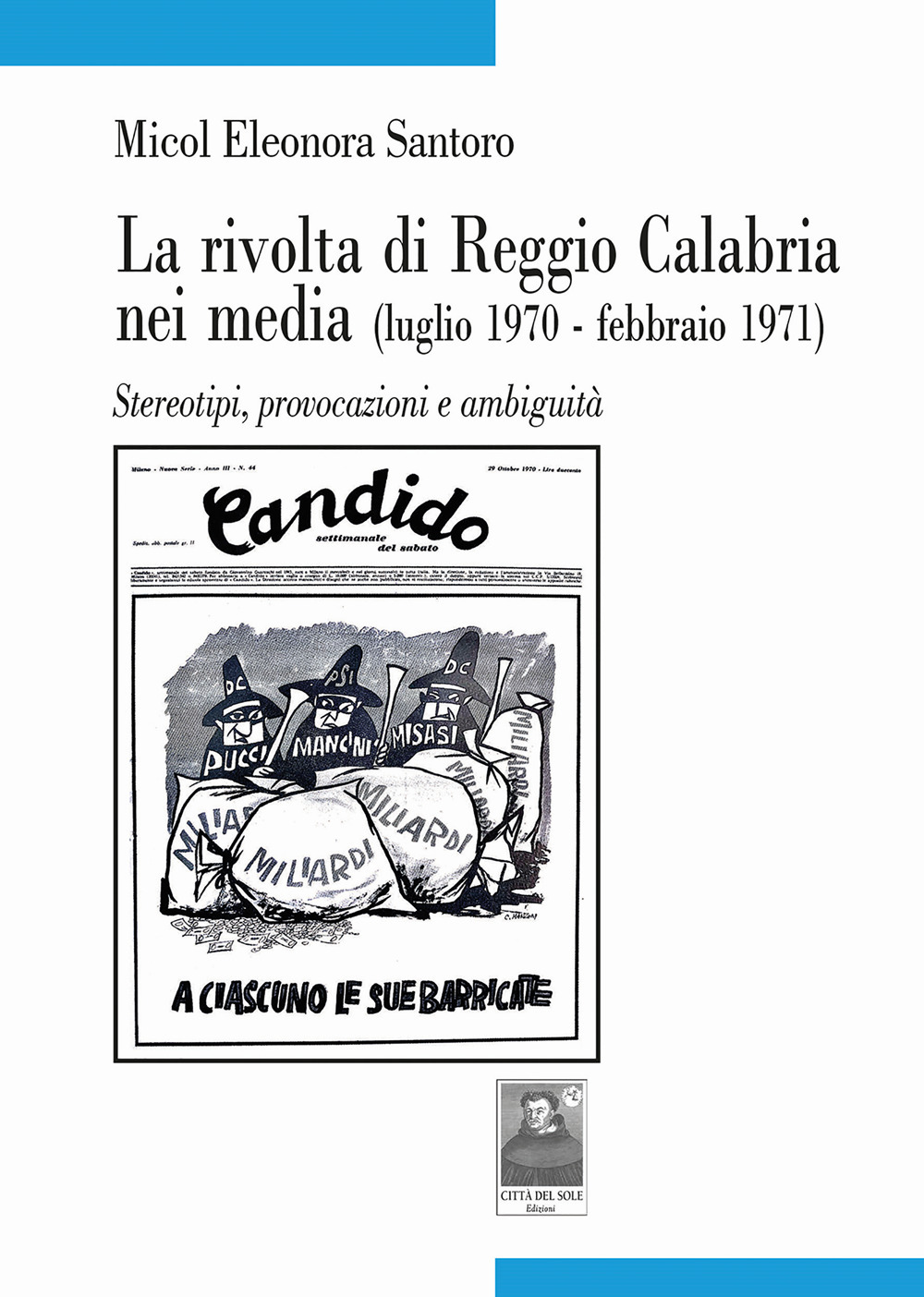 La rivolta di Reggio Calabria nei media (luglio 1970-febbraio 1971). Stereotipi, provocazioni e ambiguità