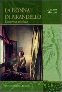 La donna in Pirandello. L'estrema vittima