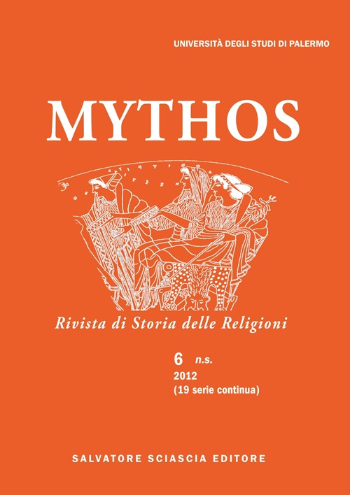 Mythos. Rivista di storia delle religioni (2012). Vol. 6