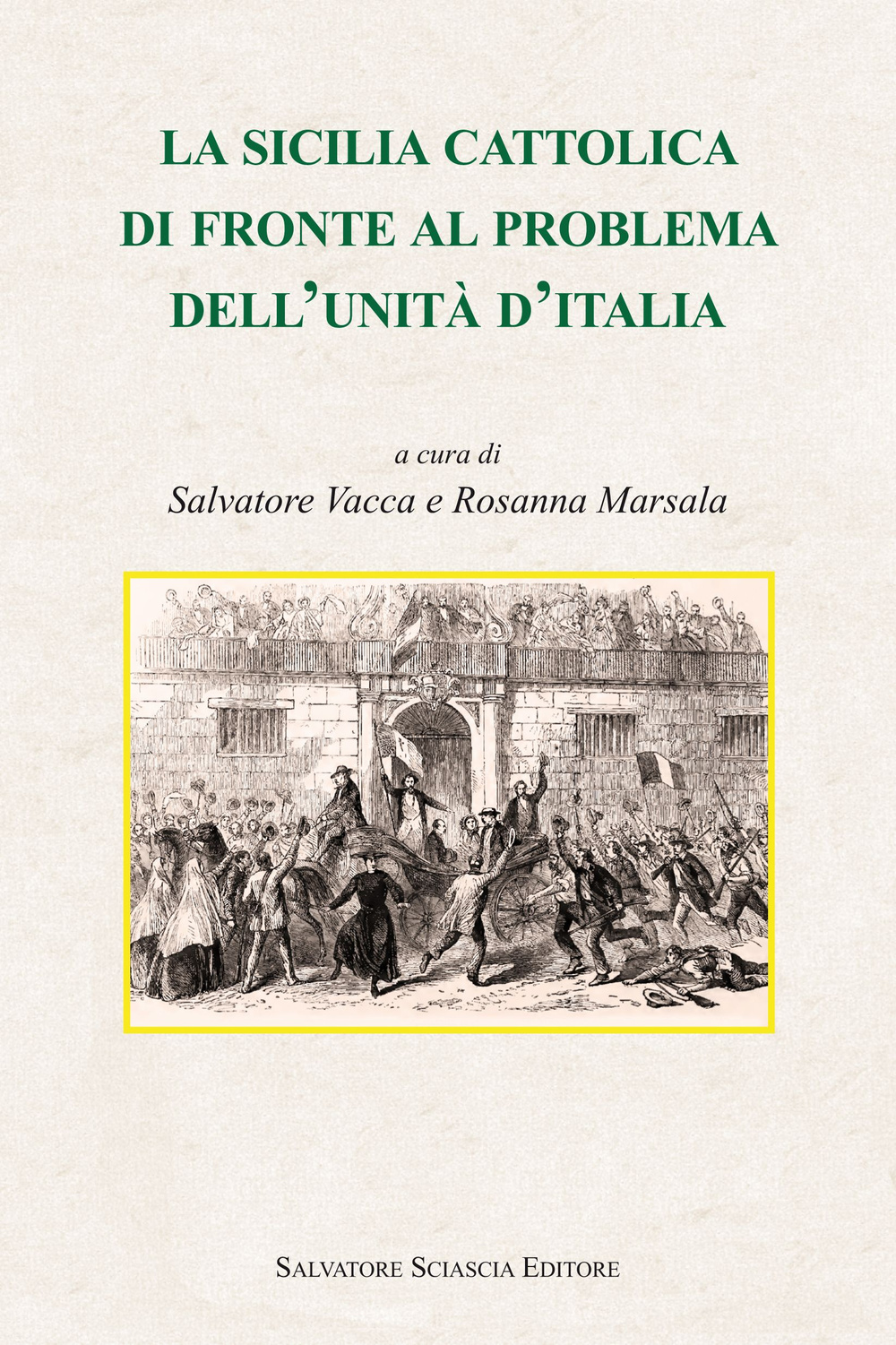 La Sicilia cattolica di fronte al problema dell'Unità d'Italia