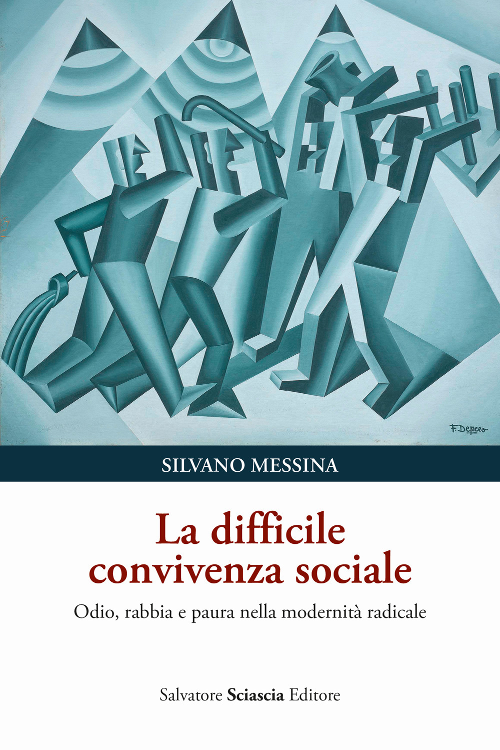 La difficile convivenza sociale. Odio, rabbia e paura nella modernità radicale