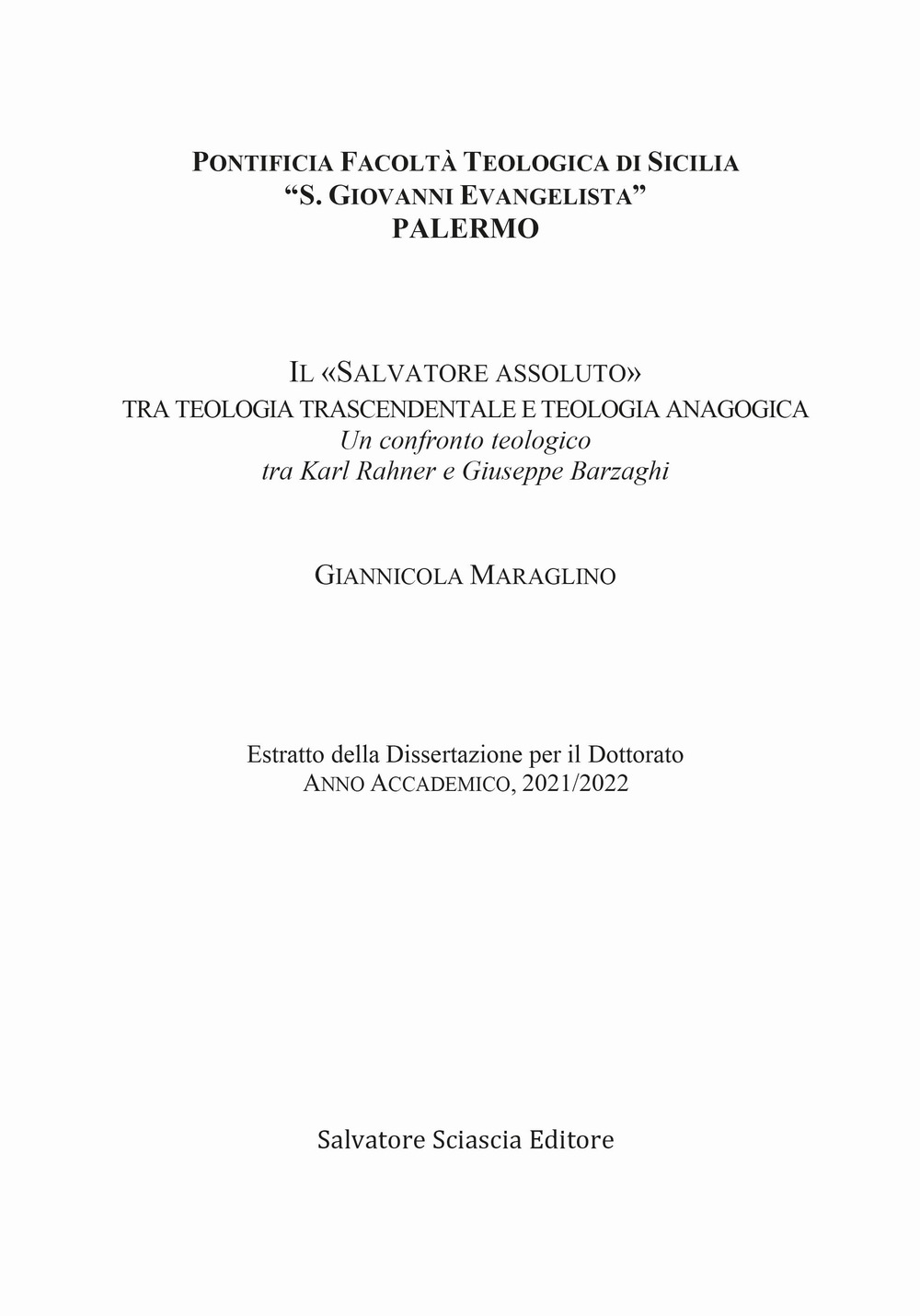 Il «Salvatore assoluto» tra teologia trascendentale e teologia anagogica. Un confronto teologico tra Karl Rahner e Giuseppe Barzaghi