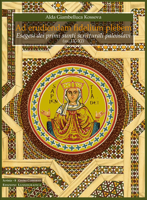 Ad euriendam fidelium plebem. Esegesi dei primi sunti scritturali paleoslavi (ss. IX-XI)