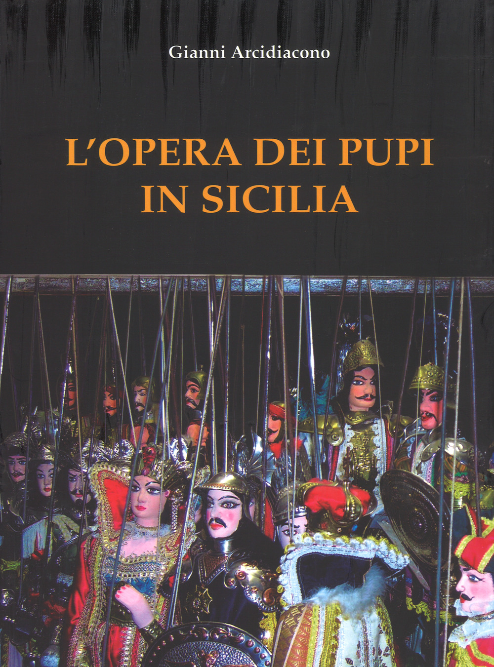 L'opera dei Pupi in Sicilia. Nuova ediz.