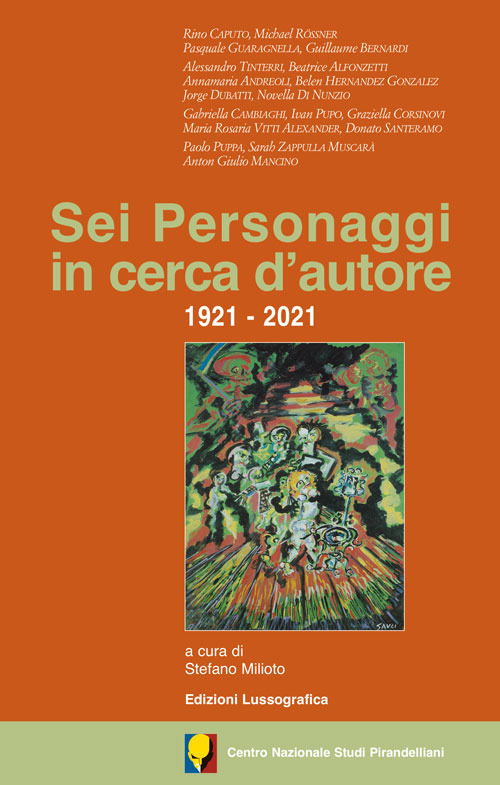 Sei personaggi in cerca d'autore. 1921-2021