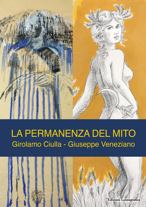 La permanenza del mito. Girolamo Ciulla. Giuseppe Veneziano