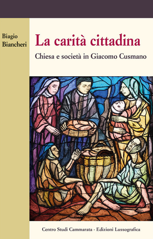 La carità cittadina. Chiesa e società in Giacomo Cusmano