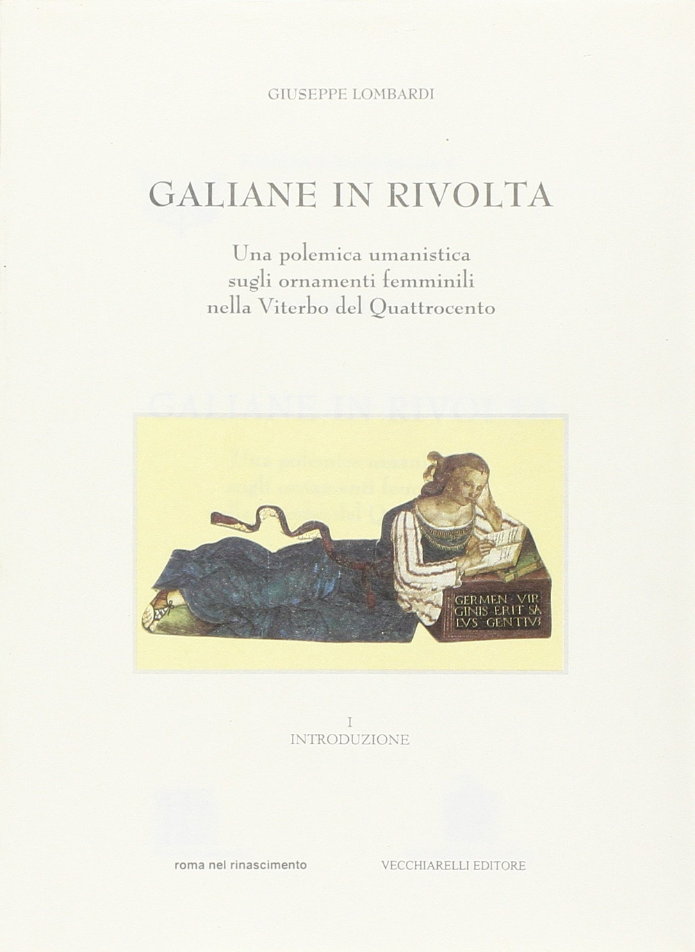 Galiane in rivolta. Una polemica umanistica sugli ornamenti delle donne nella Viterbo del Quattrocento