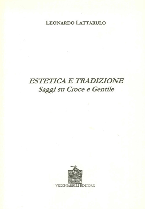 Estetica e tradizione. Saggi su Croce e Gentile