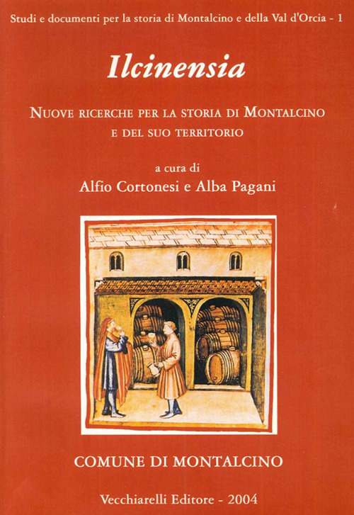 Ilcinensia. Nuove ricerche per la storia di Montalcino e del suo territorio