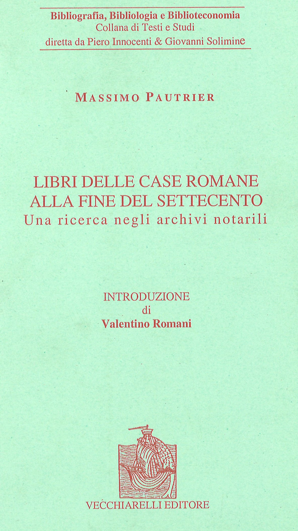 Raccolte di libri a Roma alla fine del Settecento. Una ricerca nei documenti notarili