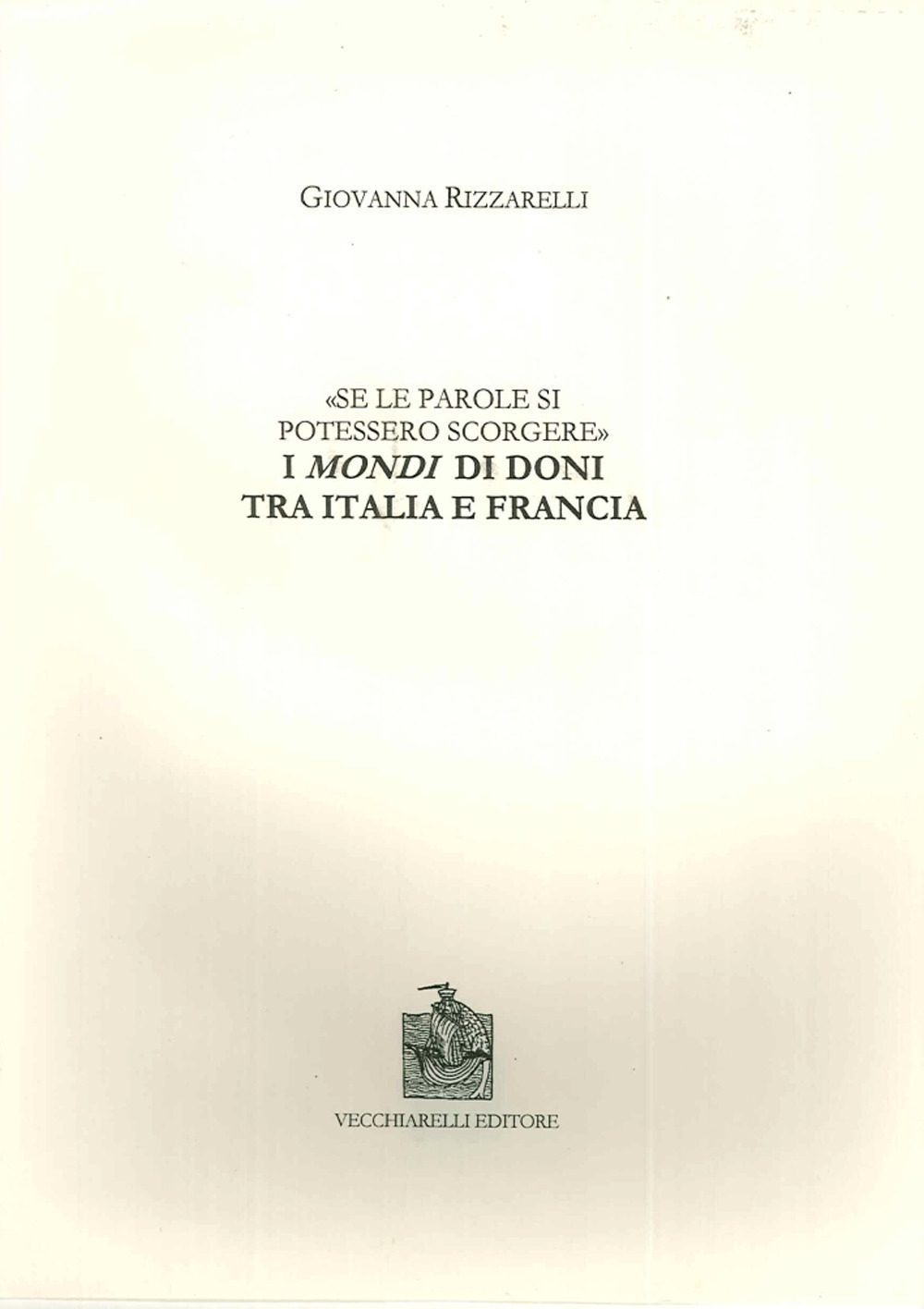 Se le parole si potessero scorgere. I mondi di doni tra Italia e Francia