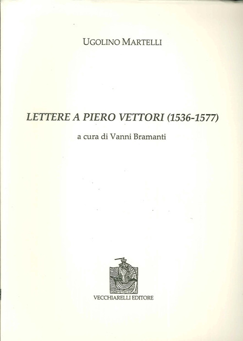 Lettere a Piero Vettori (1536-1577)