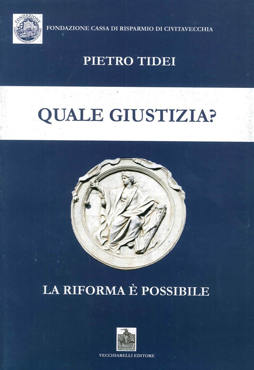 Quale giustizia? La riforma è possibile