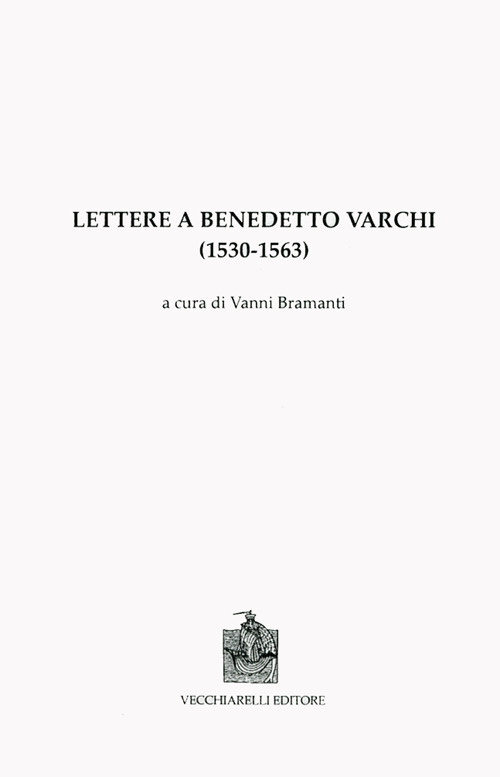 Lettere a Benedetto Varchi (1530-1563)