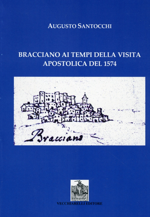 Bracciano ai tempi della visita apostolica del 1574