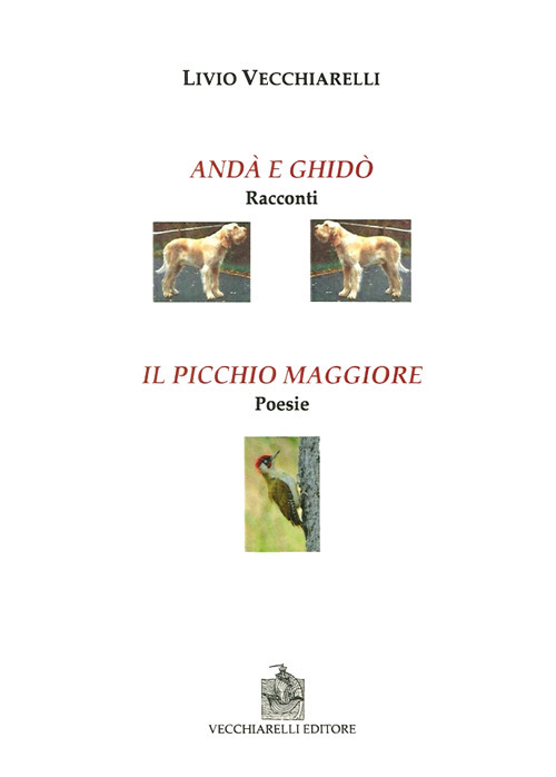 Andà e Ghidò-Il picchio verde