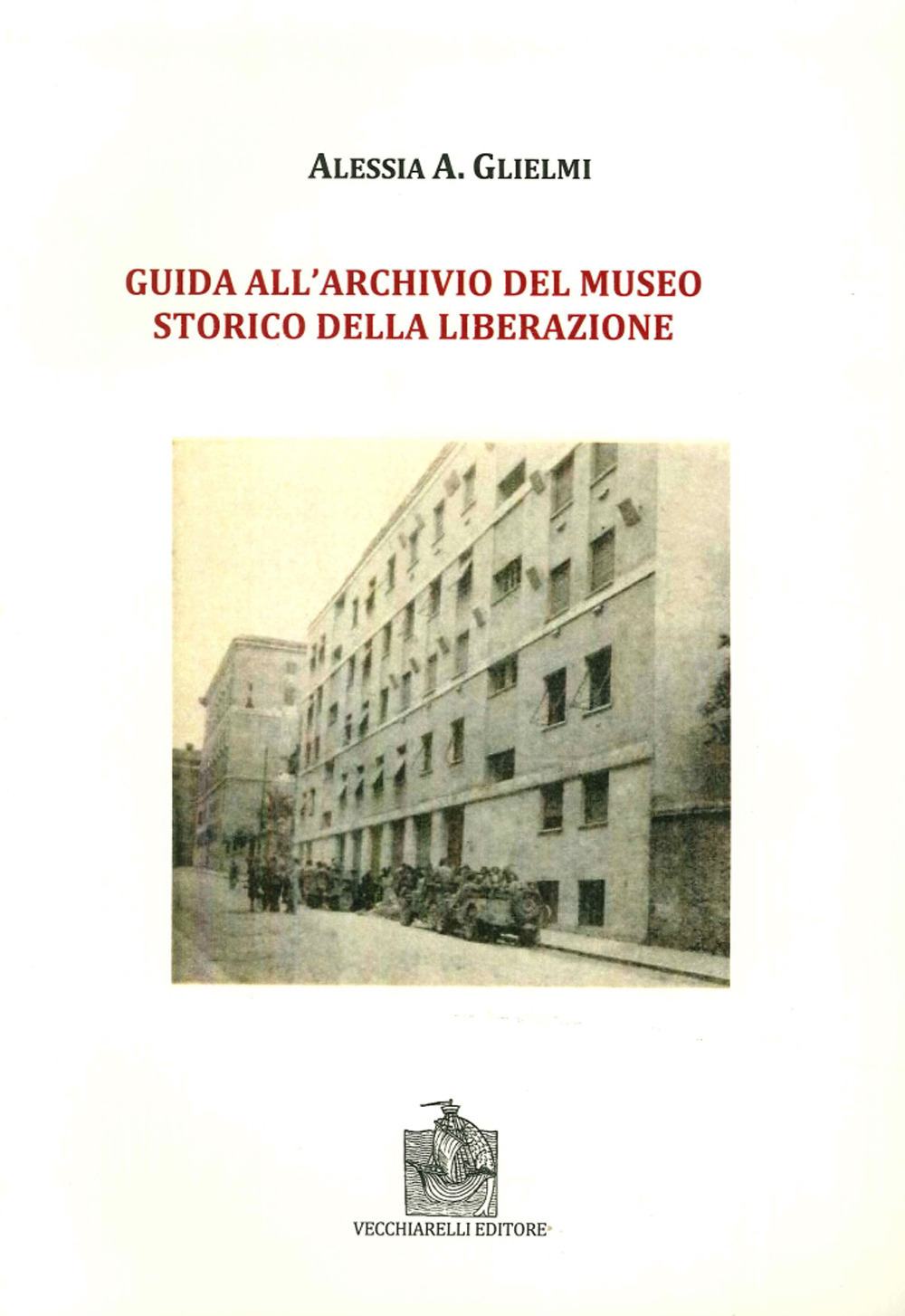 Guida all'archivio del Museo storico della Liberazione