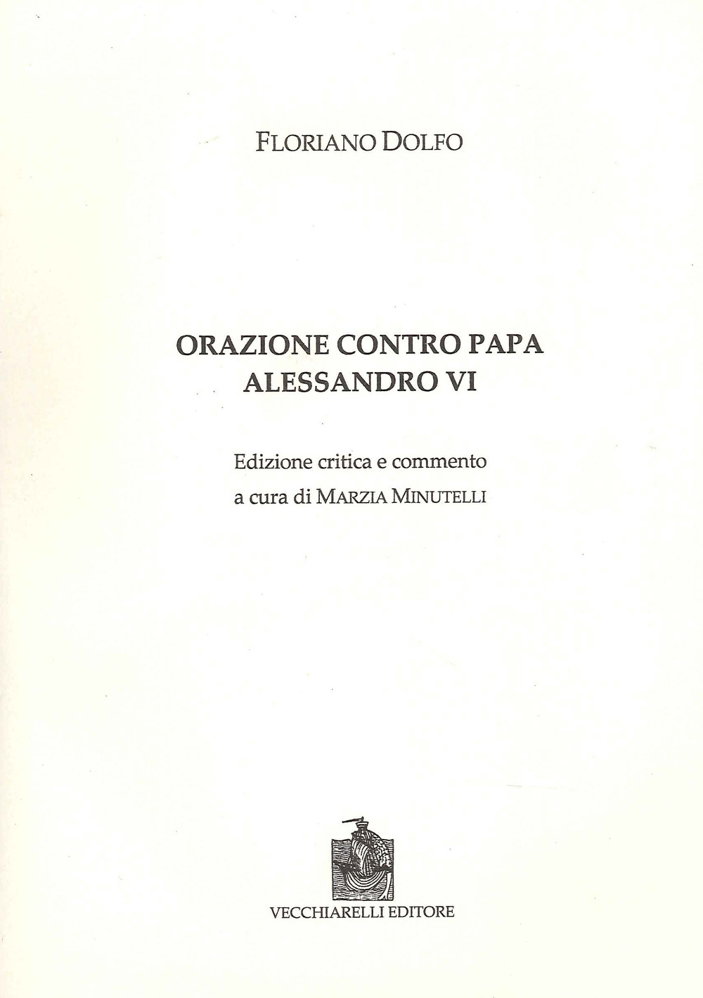 Orazione contro papa Alessandro VI. Ediz. critica