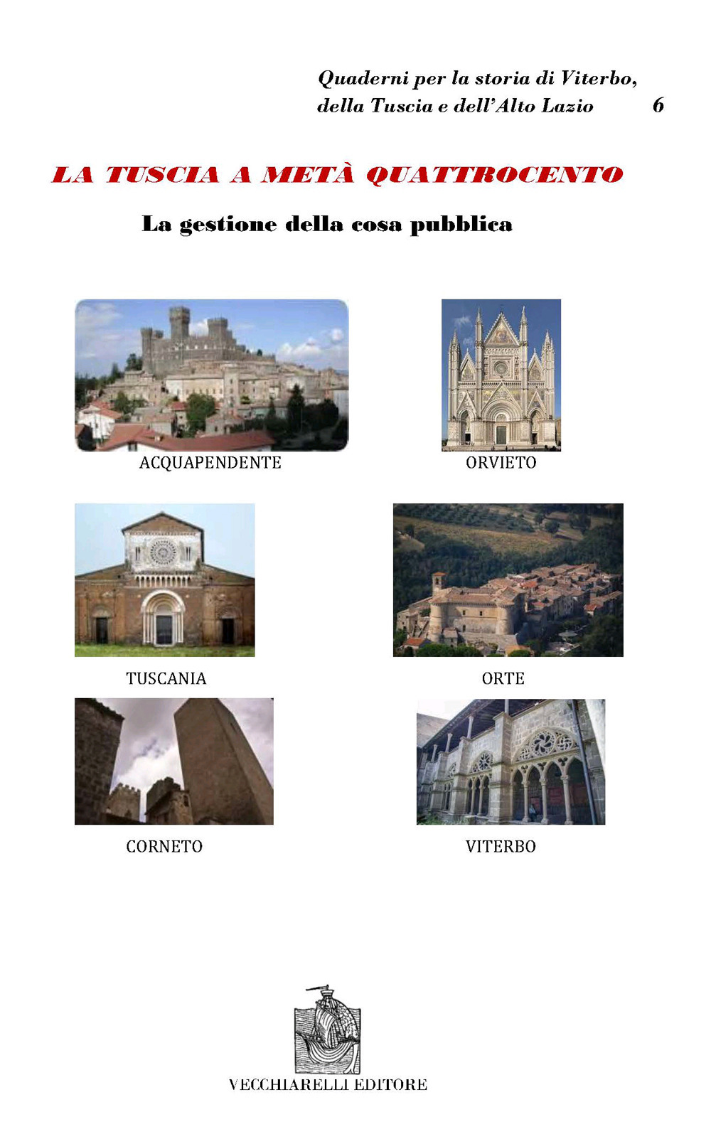 La Tuscia a metà del Quattrocento. La cosa pubblica