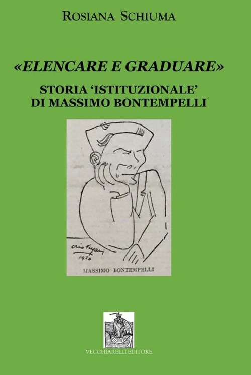 «Elencare e graduare». Storia istituzionale di Massimo Bontempelli